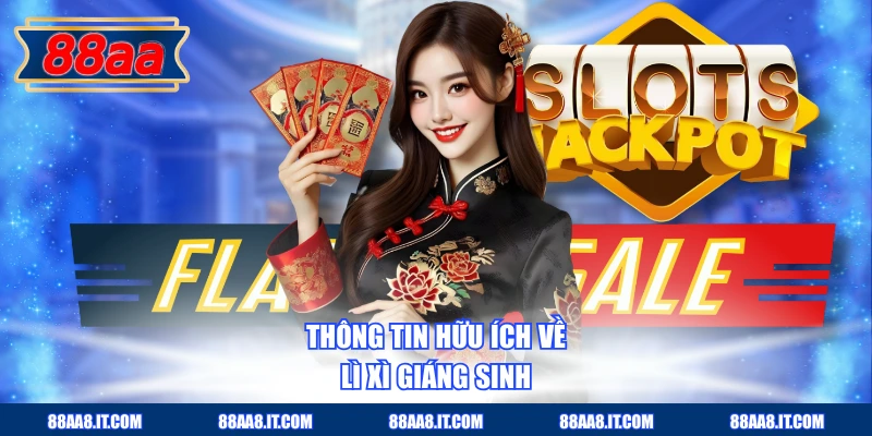 Thông tin hữu ích về Lì Xì Giáng Sinh